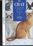 Le chat : encyclopédie de référence des races.