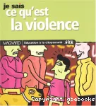 Je sais ce qu'est la violence