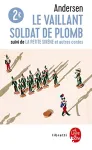 Le vaillant soldat de plomb et autres contes