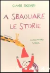 A Sbagliare le Storie
