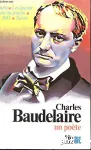 Charles Baudelaire, un poète