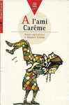 A l'ami carême