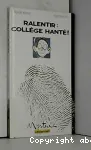 Ralentir : collège hanté !