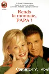 Rends la monnaie, papa !