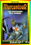 Marcantour: Les justiciers de l'ombre