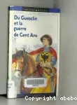 Du Guesclin et la guerre de Cent Ans