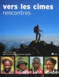 Vers les cimes : rencontres