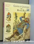 Contes et légendes du Moyen-Age