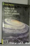 Notre voie lactée et les autres galaxies