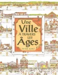 Une ville à travers les âges.