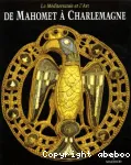 La méditerranée et l'art de Mahomet à Charlemagne