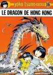 Yoko Tsuno :T.16 Le Dragon de Hong Kong