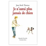 Je n'aurai plus jamais de chien