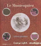 Le Montesquieu : Lettres persanes