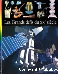 Les grands défis du XX° siècle