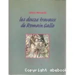Les douze travaux de Romain Gallo