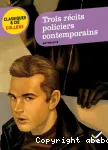 Trois récits policiers contemporains