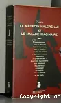 Le médecin malgré lui / Le malade imaginaire