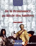 De la Renaissance au Siècle des lumières