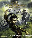 Le Pacte des MarchOmbres, Tome 2 : Ellana l'envol