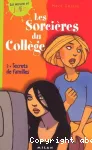 Les sorcières du collège Tome 2 : Secrets de familles