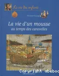 La vie d'un mouse au temps des caravelles