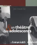 Un théâtre et des adolescents