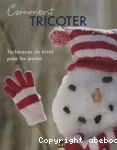 Comment tricoter ? Techniques de tricot pour les jeunes.