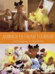 Animaux en fausse fourrure. Techniques et modèles.