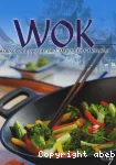 Wok. Mariage des saveurs de l'Orient et de l'Occident