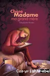 Chère Madame ma grand-mère