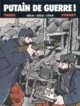 Putain de guerre! T.1 : 1914 - 1915 - 1916
