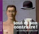 Tout et son contraire. Les contraires dans l'art