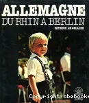 Allemagne: du rhin à Berlin