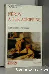 Néron a tué Agrippine