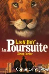 Lion Boy: La Poursuite T.3