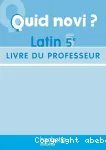 Latin / livre du professeur 5° / Quid novi / Hachette / 2011