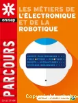 [Les métiers de la production et de l'installation dans le domaine de l'électronique et de la robotique]