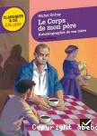 Le Corps de mon père; Autobiographie de ma mère